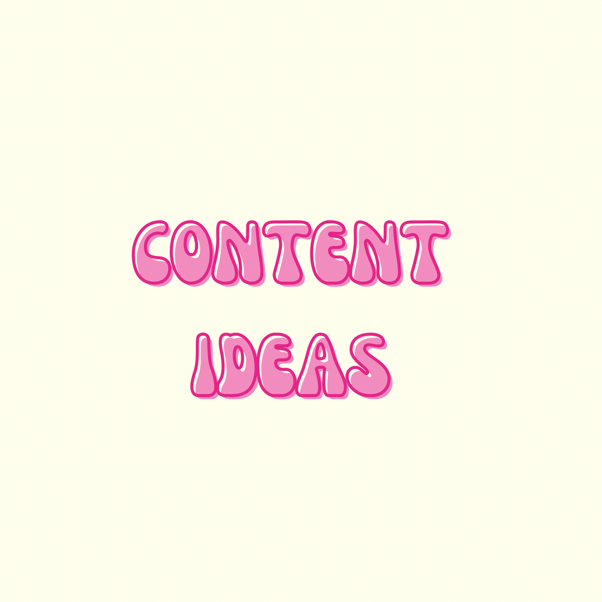 Content Ideas